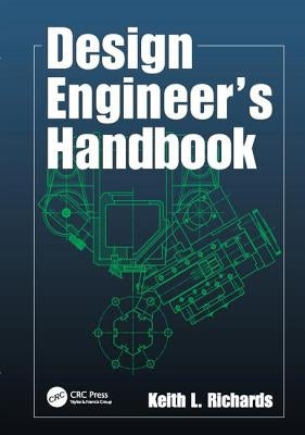 Design Engineer's Handbook by Richards, Keith L.