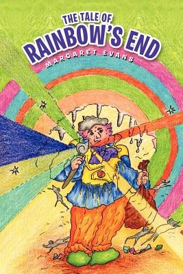 The Tale of Rainbow's End by Evans, Margaret