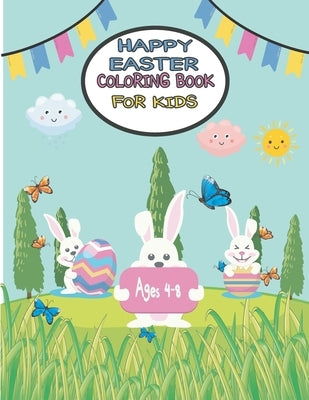 happy Easter Coloring Book for Kids Ages 4-8: easter bunny activity book for kids ages 4-8, bunny eggs chicks springtime designs by Egg, Easter Coloring