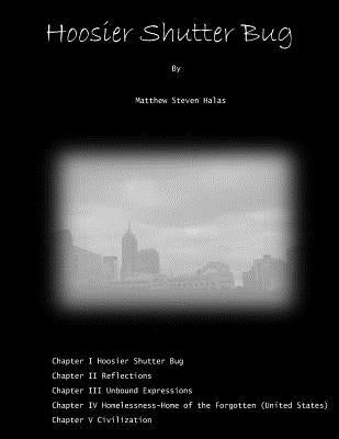 Hoosier Shutter Bug by Halas, Matthew Steven