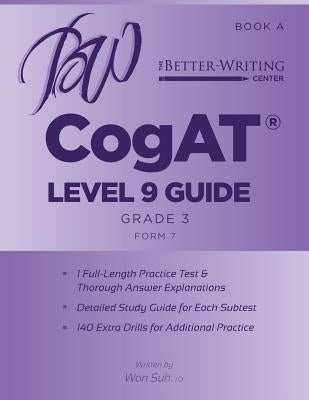 CogAT Level 9 (Grade 3) Guide: Book A by Suh, Won