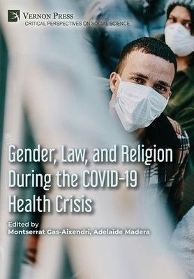 Gender, Law, and Religion During the COVID-19 Health Crisis by Gas-Aixendri, Montserrat