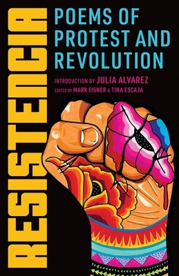 Resistencia: Poems of Protest and Revolution by Alvarez, Julia