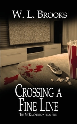 Crossing a Fine Line by Brooks, W. L.