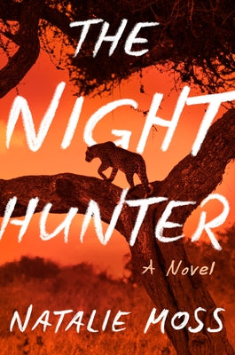 The Night Hunter by Moss, Natalie