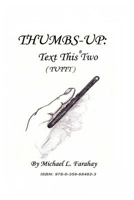 Thumbs Up: Text This #Two... by Farahay, Michael L.