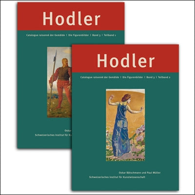 Ferdinand Hodler. Catalogue Raisonné Der Gemälde: Band 3: Die Figurenbilder by Swiss Institute for Art Research Sik-Ise