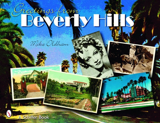 Greetings from Beverly Hills by Oldham, Mike