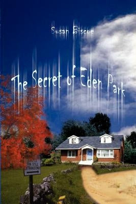 The Secret of Eden Park by Biscoe, Susan