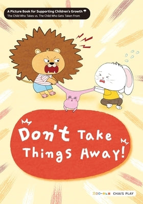 Don't Take Things Away! by Play, Chai's