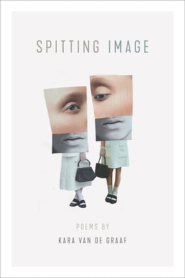 Spitting Image by Van de Graaf, Kara