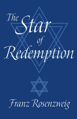 The Star of Redemption by Rosenzweig, Franz