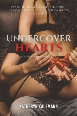 Undercover Hearts (Book 1) by Kaufmann, Katheryn