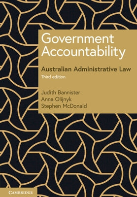 Government Accountability: Australian Administrative Law by Bannister, Judith