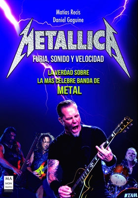 Metallica: Furia, Sonido Y Velocidad by Recis, Matías