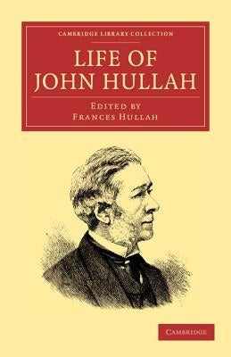 Life of John Hullah by Hullah, John