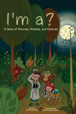 I'm a?: A Book of Rhymes, Riddles, and Choices by Beil, Nicole