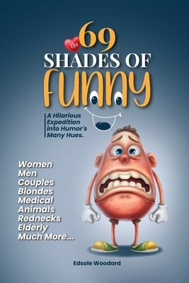 69 Shades of Funny by Woodard, Edsole