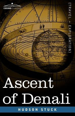 Ascent of Denali by Stuck, Hudson