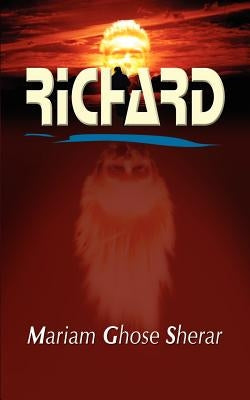 Richard by Sherar, Mariam Ghose