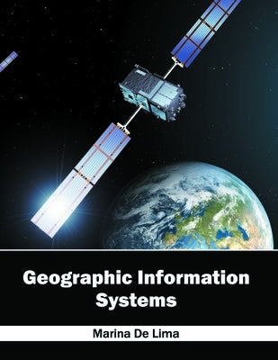 Geographic Information Systems by De Lima, Marina