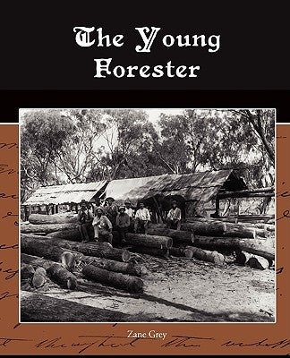 The Young Forester by Grey, Zane