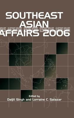 Southeast Asian Affairs 2006 by Singh, Daljit