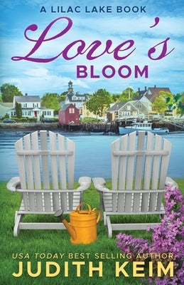 Love's Bloom: A Lilac Lake Book by Keim, Judith