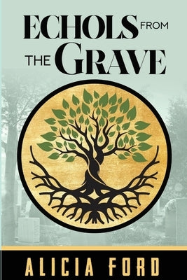 Echols From The Grave by Ford, Alicia