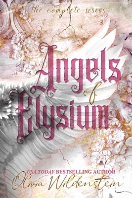 Angels of Elysium: the Complete Series by Wildenstein, Olivia
