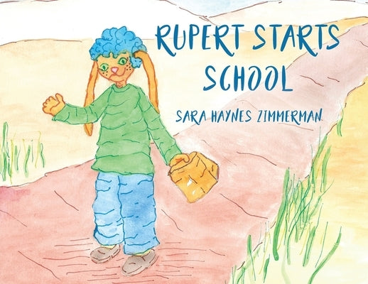 Rupert Starts School by Zimmerman, Sara Haynes