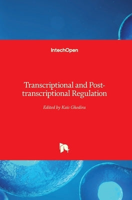 Transcriptional and Post-transcriptional Regulation by Kais, Ghedira
