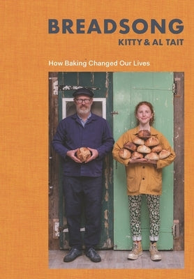 Breadsong: How Baking Changed Our Lives by Tait, Kitty