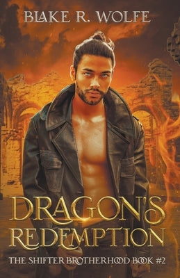 Dragon's Redemption by Wolfe, Blake R.