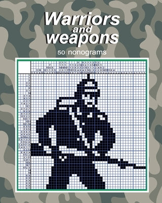 Warriors and weapons - 50 nonograms by Teriokhin, Vadim