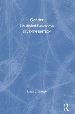 Gender: Sociological Perspectives by Lindsey, Linda L.