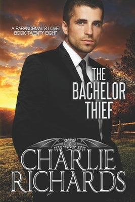The Bachelor Thief by Richards, Charlie