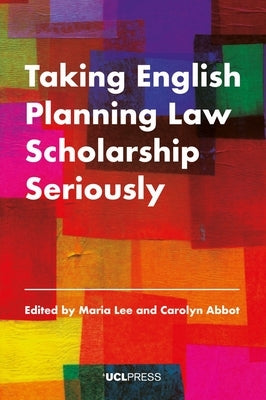 Taking English Planning Law Scholarship Seriously by Lee, Maria