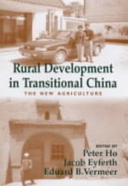 Rural Development in Transitional China: The New Agriculture by Eyferth, Jacob