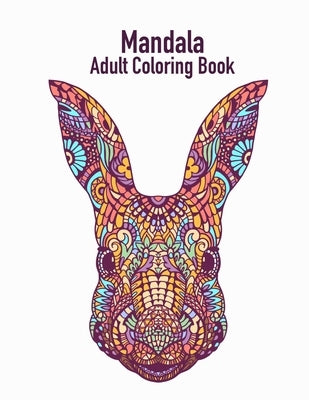 Mandala Adult Coloring Book: Coloring book for adults with 50 drawings of animals for stress relief and good mood by Baker, Shavonne