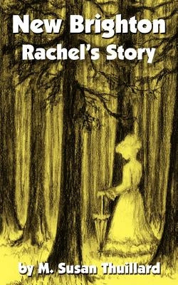 New Brighton: Rachel's Story by Thuillard, M. Susan