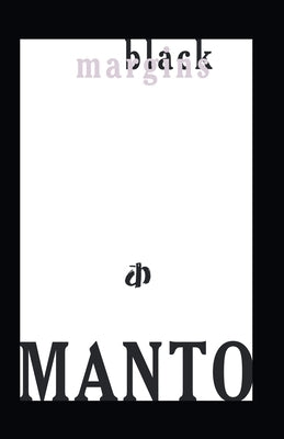 Black Margins by Manto, Sa'adat Hasan
