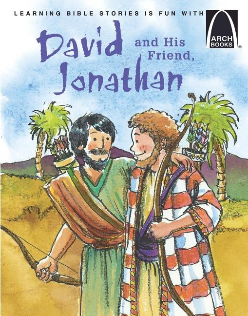 David and His Friend Jonathan - Arch Books by Julie Dietrich