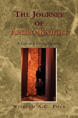 The Journey of Ardro Knight by Polk, William A. C.