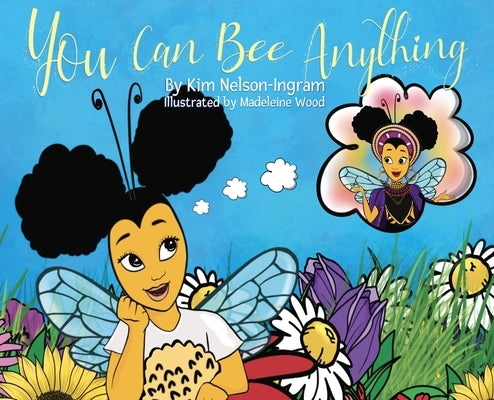You Can Bee Anything by Nelson-Ingram, Kim