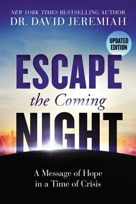 Escape the Coming Night by Jeremiah, David