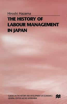The History of Labour Management in Japan by Hazama, Hiroshi