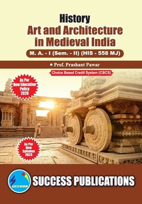 Art and Architecture in Medieval India, First Year, M.A, Sem-II-English by Prof Prashant Pawar