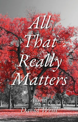All That Really Matters by Weill, David
