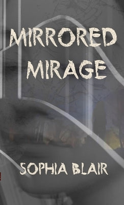 Mirrored Mirage by Blair, Sophie